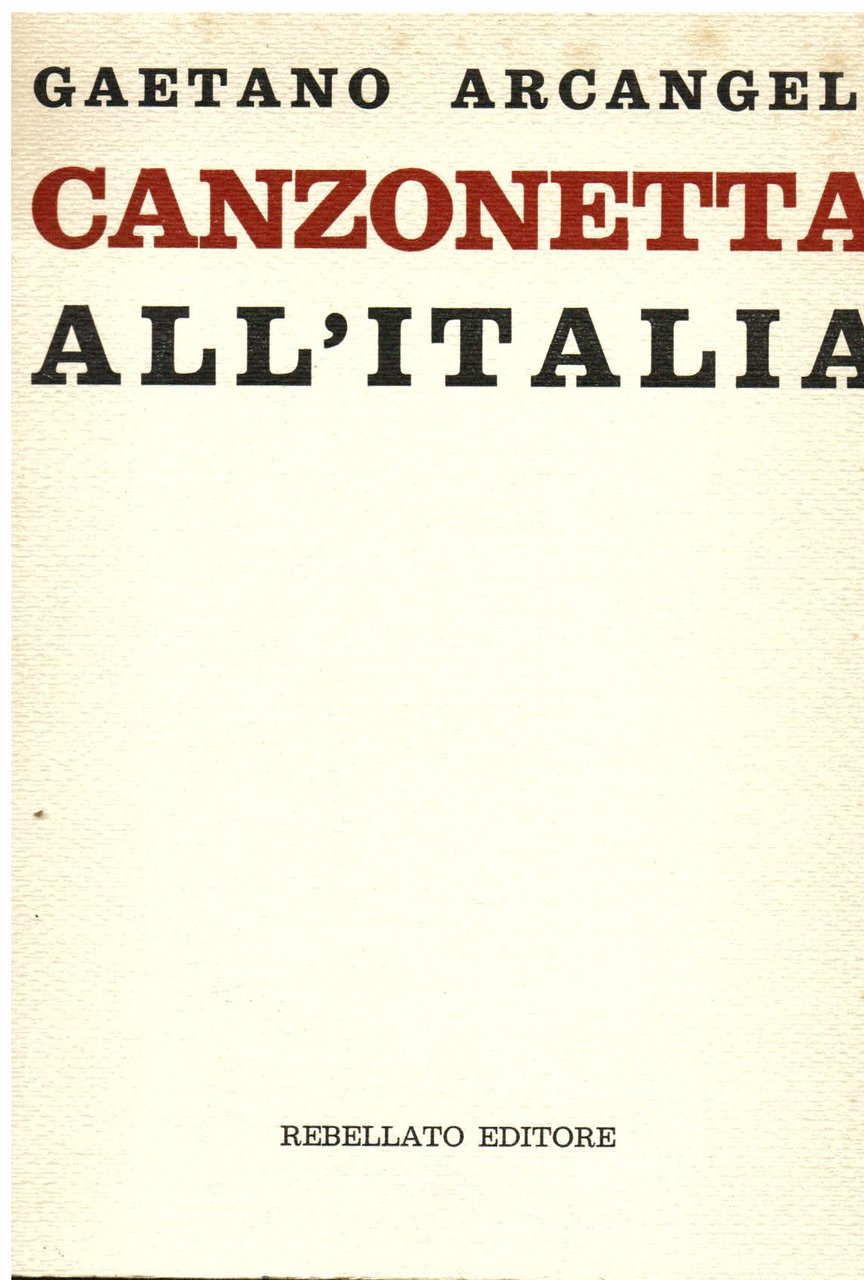 Canzonetta all' Italia. Scherzi epigrammi satire. 1958 - 1968