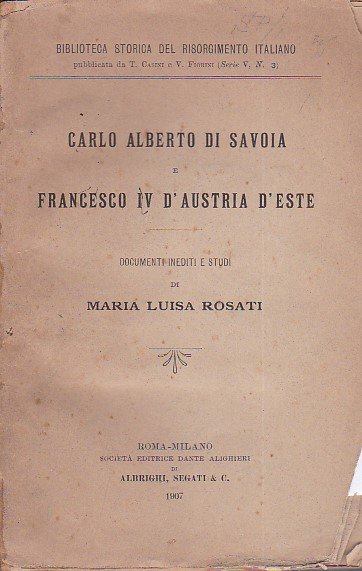 Carlo Alberto di Savoia e Francesco IV d'Austria d'Este. Documenti …