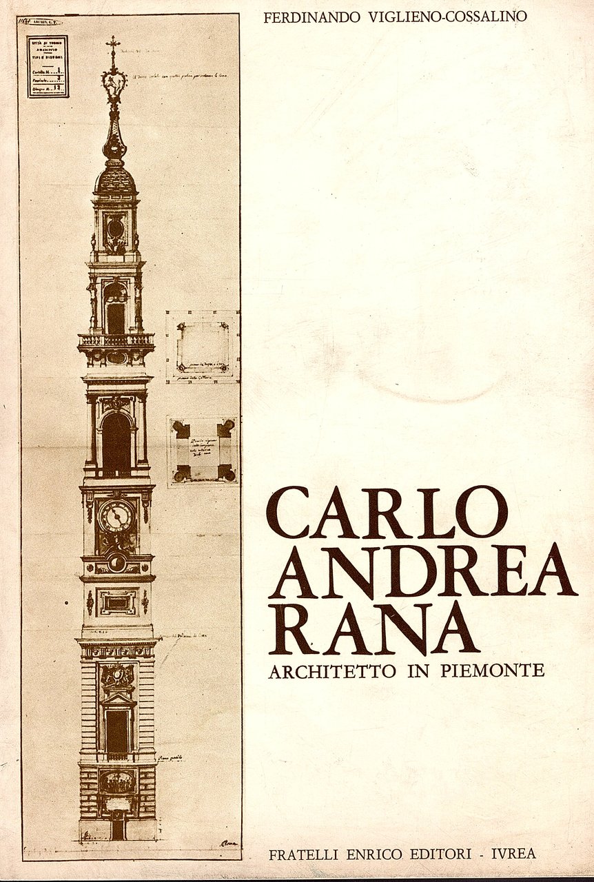 Carlo Andrea Rana. Architetto in Piemonte