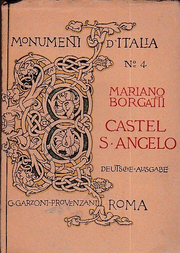 Castel Sant'Angelo - Die Engelsburg. Deutsche Ausgabe