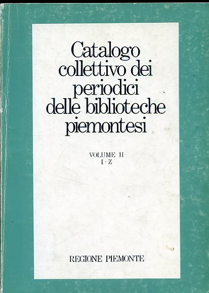 Catalogo collettivo dei periodici delle biblioteche piemontesi. Volume I. A … | Immagine principale