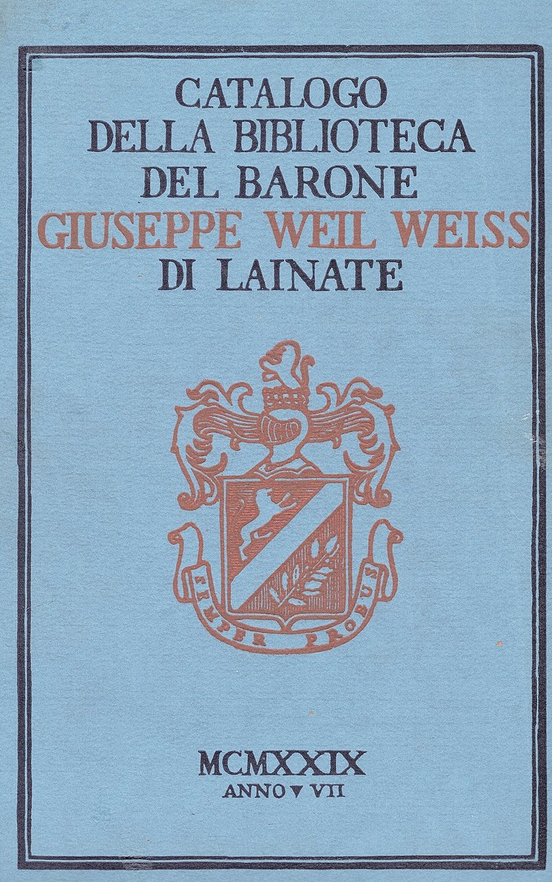 Catalogo della Biblioteca Weil Weiss di Lainate. Edizioni di lusso …