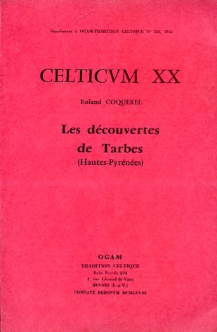Celticum XX. Les découvertes de Tarbes (Hautes - Pyrénées). Supplément …