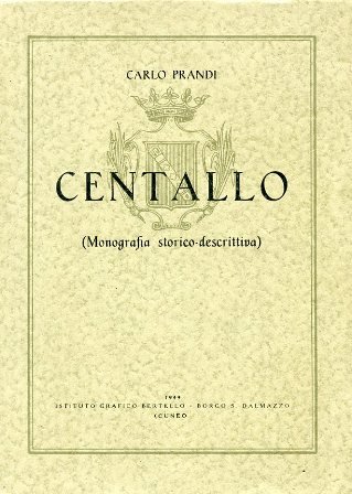 Centallo (monografia storico - descrittiva)