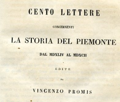 Cento lettere concernenti la storia del Piemonte dal MDXLIV al …