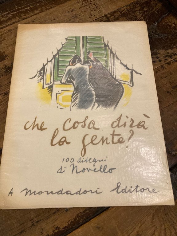 Che cosa dirà la gente ? Prefazione di Enrico Piceni