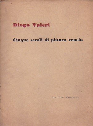 Cinque secoli di pittura veneta