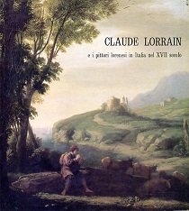 Claude Lorrain e i pittori lorenesi in Italia nel XVII …