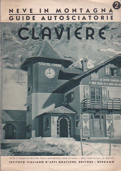 Claviere. Testo e compilazione del Reale Automobile Club d'Italia. Sede …