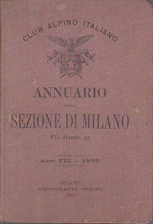 Club Alpino Italiano. Annuario della Sezione di Milano. Anno VIII … | Immagine principale