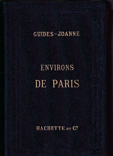 Collection des Guides - Joanne. Itinéraire général de la France. …