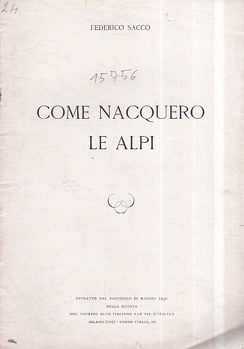 Come nacquero le Alpi. Estratto dal fascicolo di maggio 1930 …