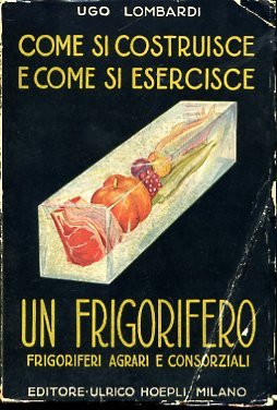 Come si costruisce e come si esercisce un frigorifero. Appendice: … | Immagine Gallery 1