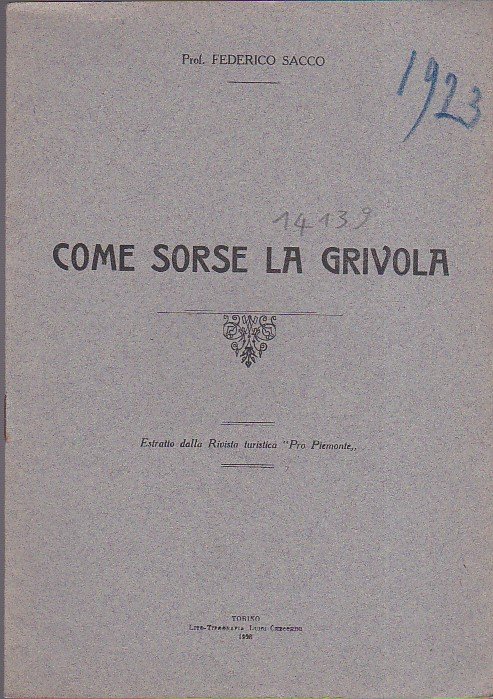 Come sorse la Grivola. Estratto dalla Rivista turistica 'Pro Piemonte'