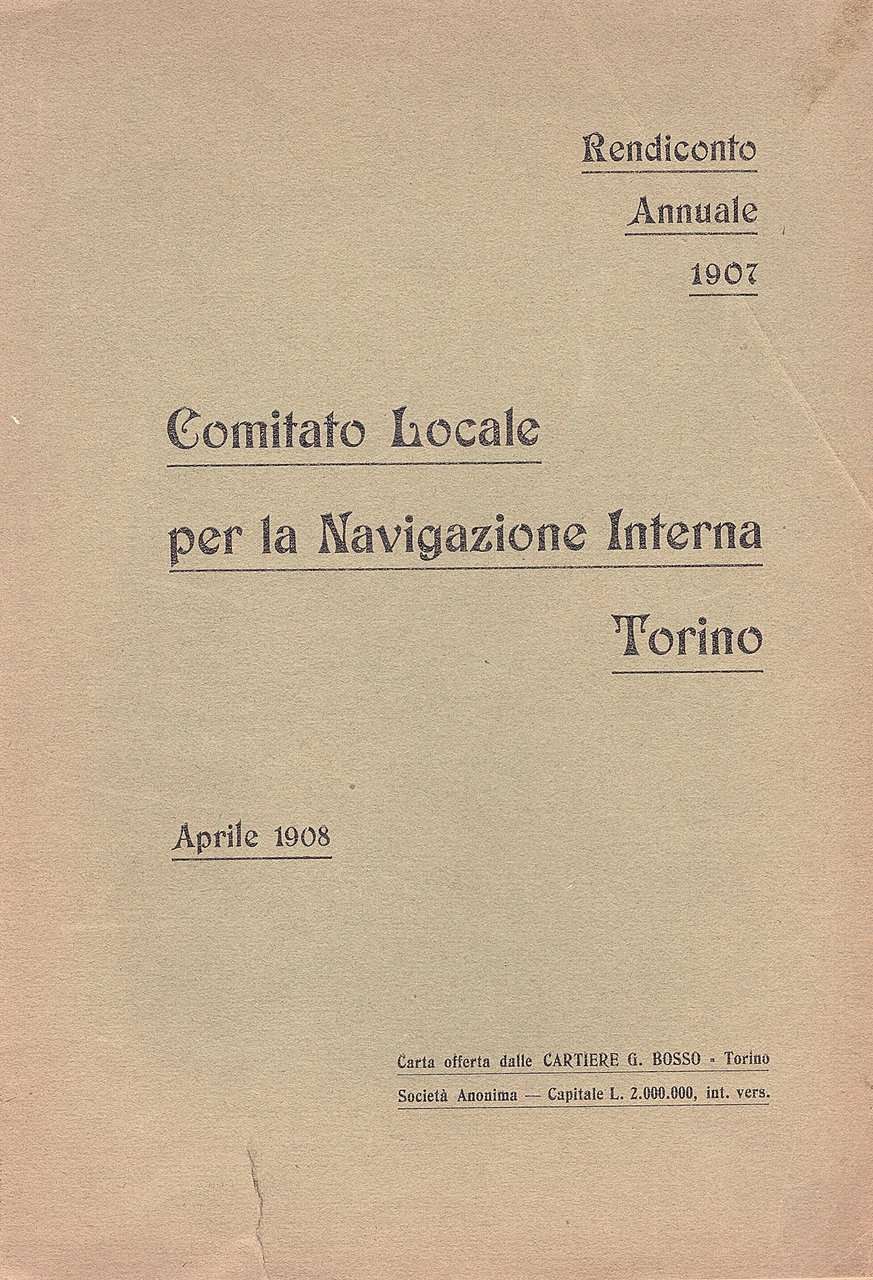 Comitato Locale per la Navigazione interna. Rendiconto annuale 1907. Relazione …