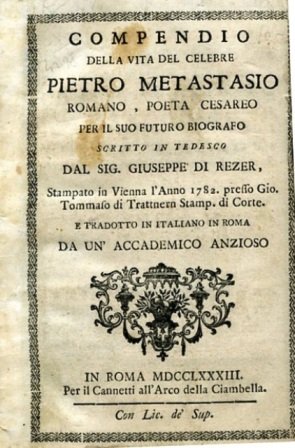Compendio della vita del celebre Pietro Metastasio romano, Poeta Cesareo …
