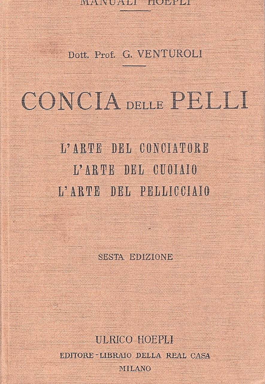 Concia delle pelli. L'arte del conciatore. L'arte del cuoiaio. L'arte …