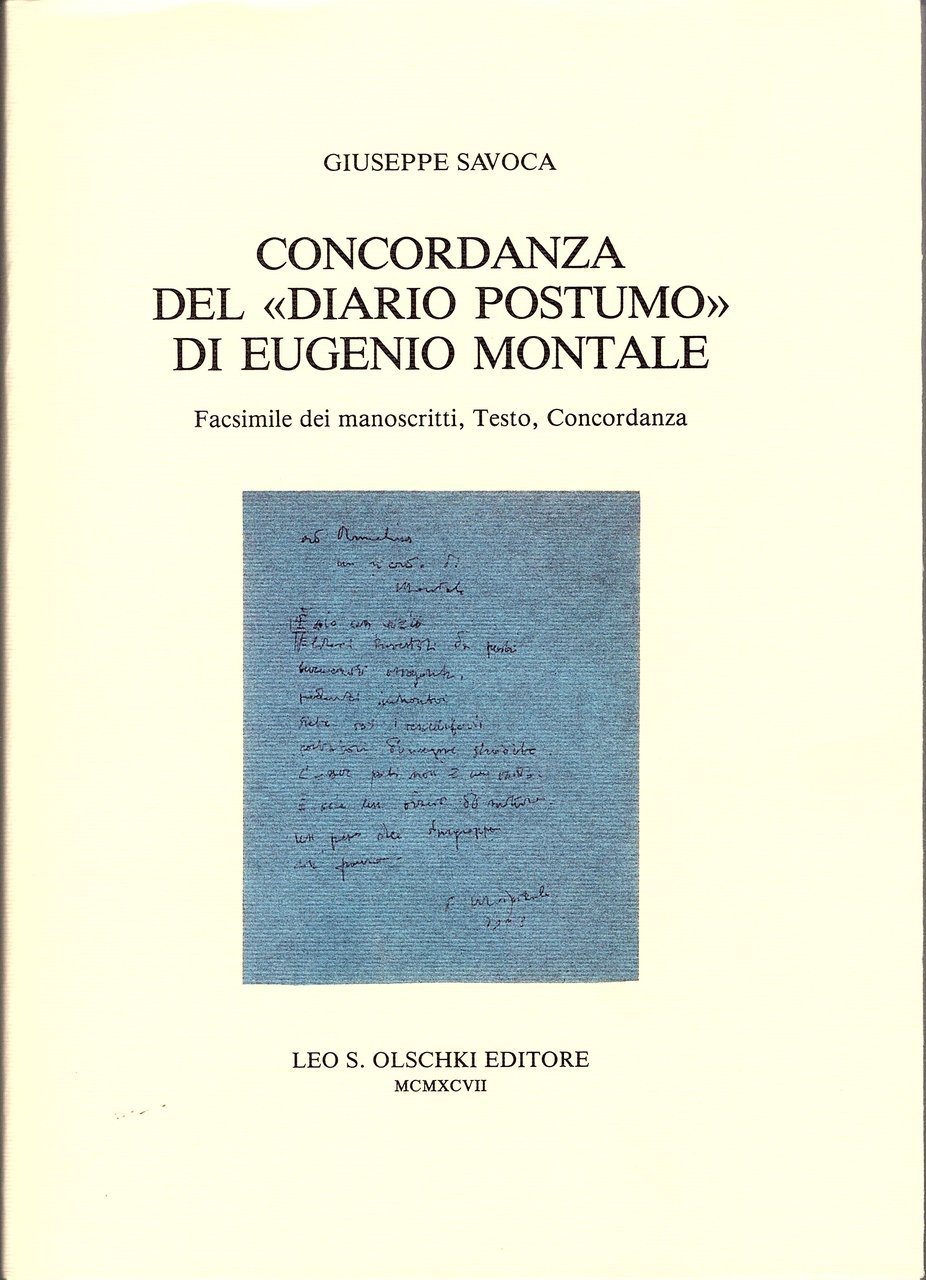 Concordanza del 'Diario postumo' di Eugenio Montale. Facsimile dei manoscritti, …