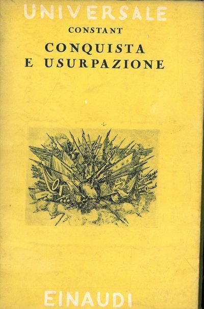 Conquista e usurpazione. Prefazione di Franco Venturi Traduzione di Carlo …