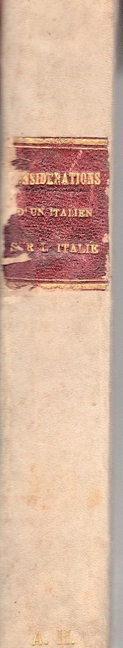 Considerations d'un Italien sur l'Italie ou mémoires sur l'état actuel …