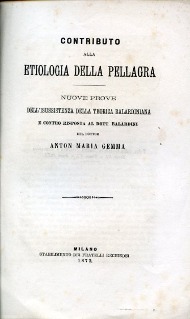 Contributo alla etiologia della pellagra. Nuove prove dell'insussistenza della teoria …