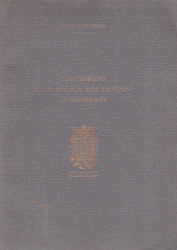 Contributo alla storia del lavoro in Piemonte. Alcune opere d'arte … | Immagine principale
