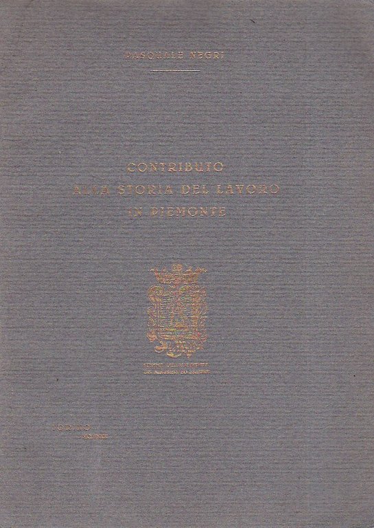 Contributo alla storia del lavoro in Piemonte. Alcune opere d'arte … | Immagine Gallery 1