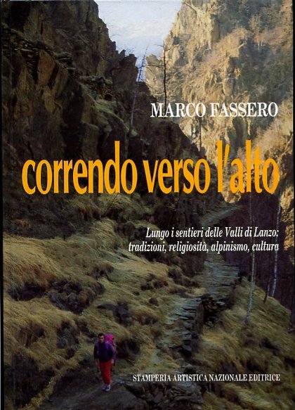 Correndo verso l'alto. Lungo i sentieri delle Valli di Lanzo: …