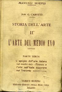 Corso elementare di storia dell'arte. Volume II. Parte III L'apogeo …