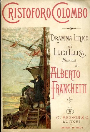 Cristoforo Colombo. Dramma lirico in tre Atti ed un Epilogo …