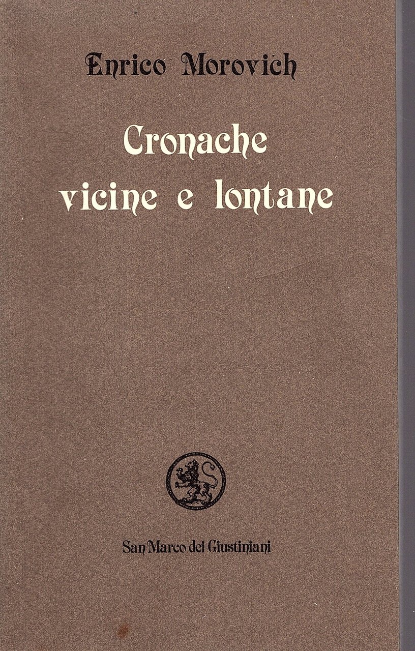 Cronache vicine e lontane con prefazione di Umberto Albini