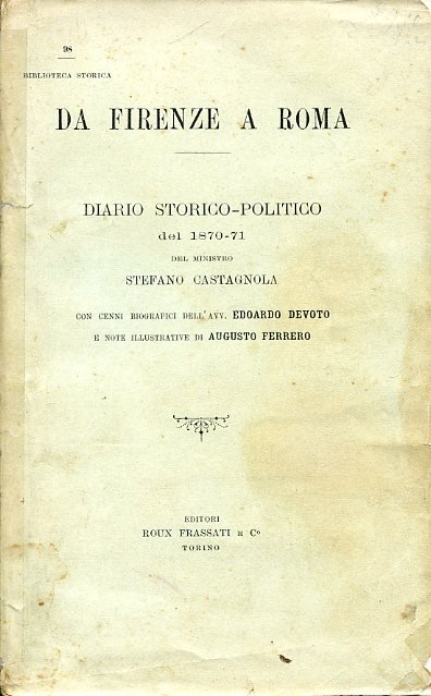 Da Firenze a Roma. Diario storico - politico del 1870 …