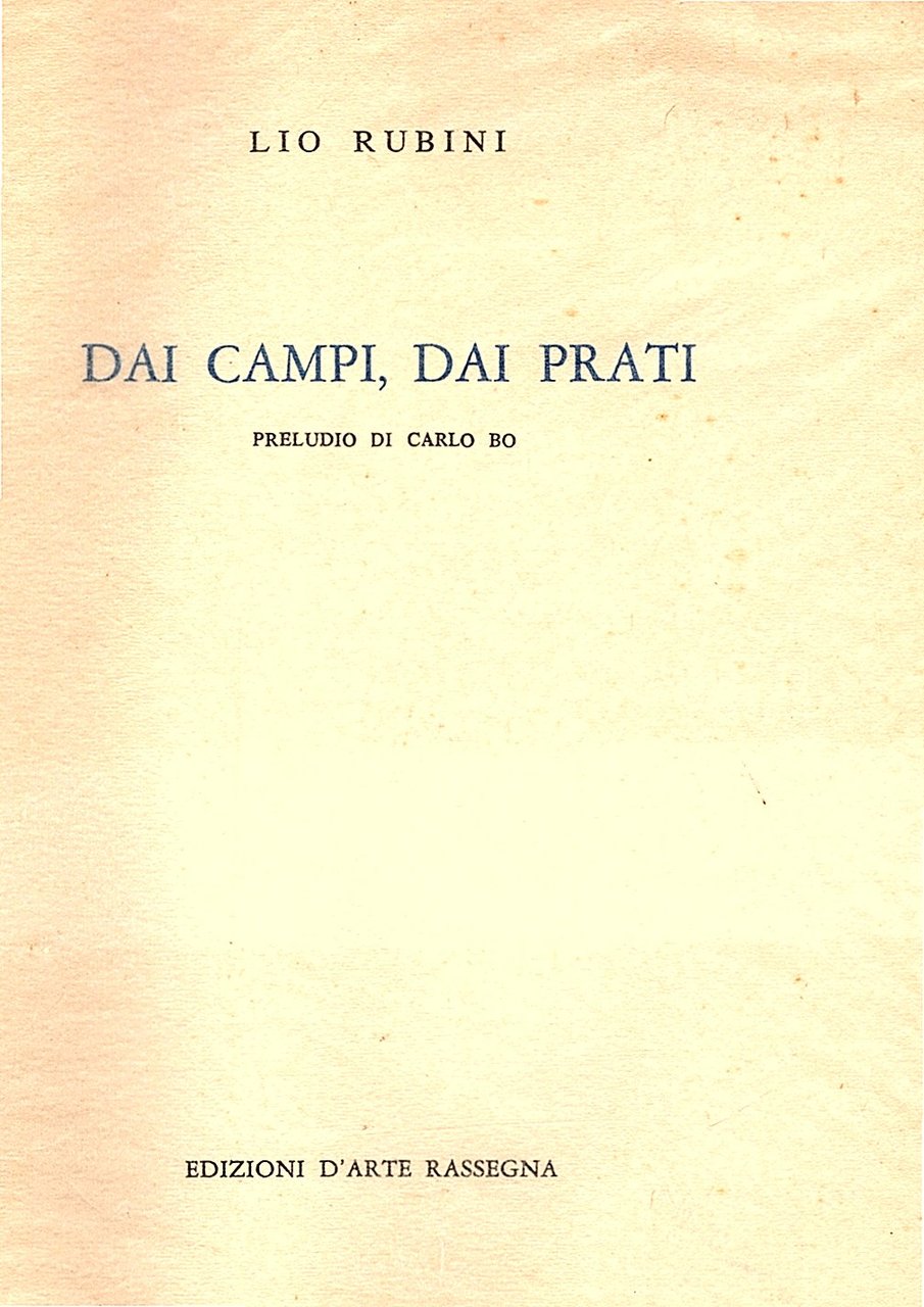 Dai campi, dai prati. Preludio di Carlo Bo