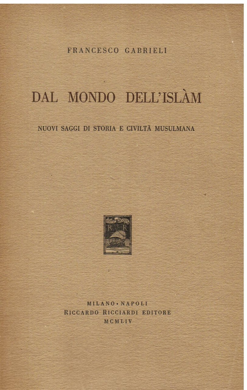 Dal mondo dell'Islam Nuovi saggi di storia e civiltà musulmana