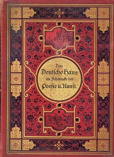 Das Deutsche Haus im Schmucke der Poesie und Kunst. Kleine …