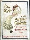 Das Weib in der Karikatur Frankreichs. Mit 448 Textillustrationen und …