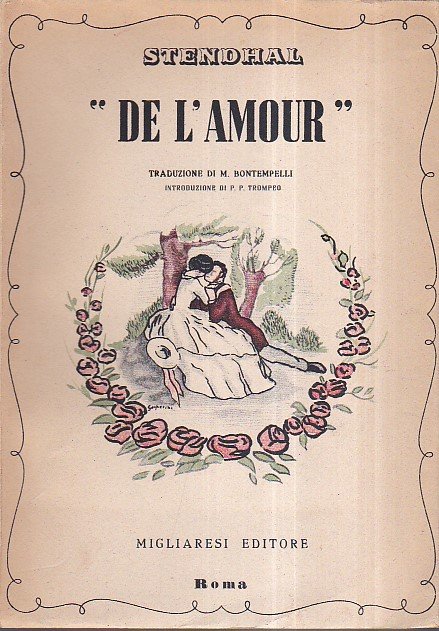 'De l' Amour'. Traduzione di Massimo Bontempelli. Con un saggio …