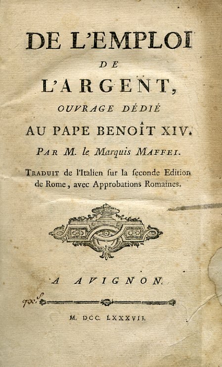 De l'emploi de l'argent, ouvrage dédié au Pape Benoît XIV. …