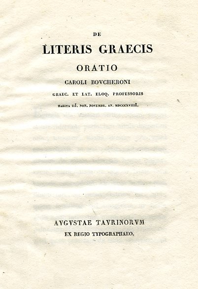 De Literis Graecis Oratio Caroli Boucheroni Graec. et Lat. Eloq. …