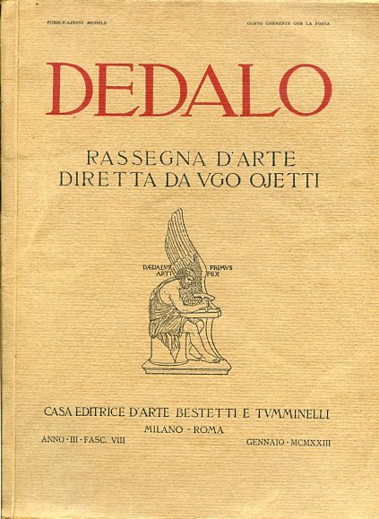 Dedalo. Rassegna d'arte diretta da Ugo Ojetti