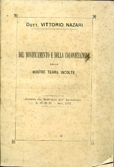 Del bonificamento e della colonizzazione delle nostre terre incolte. Estratto …