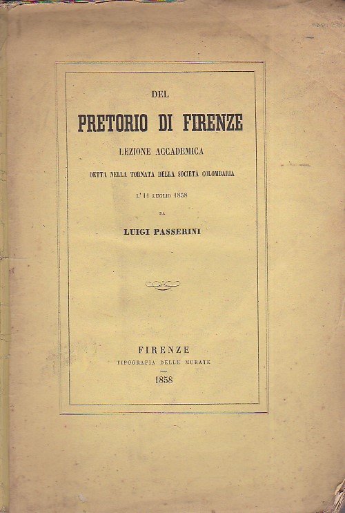 Del pretorio di Firenze. Lezione accademica detta nella tornata della …