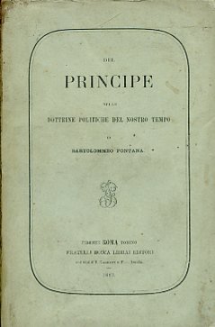 Del Principe nelle dottrine politiche del nostro tempo