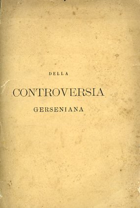 Della controversia gerseniana. Notizia illustrativa