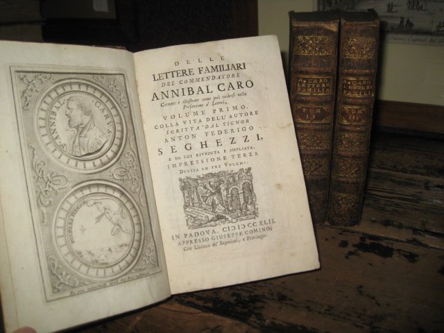 Delle Lettere Familiari del Commendator Annibal Caro. [.] Impressione terza …