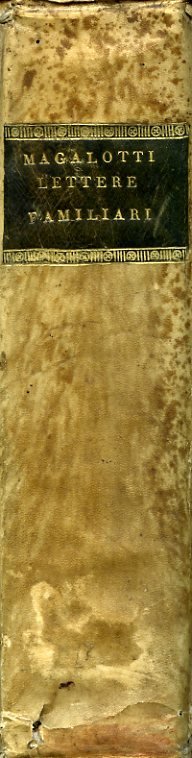 Delle Lettere Familiari del Conte Lorenzo Magalotti e di altri …
