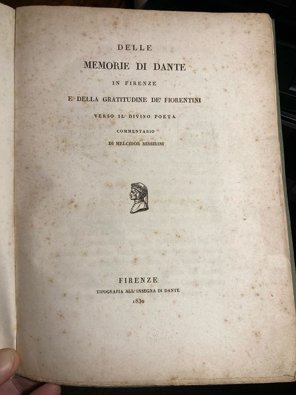 Delle Memorie di Dante in Firenze e della gratitudine de'Fiorentini …