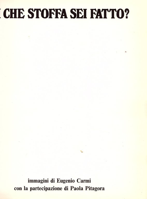 DI CHE STOFFA SEI FATTO? IMMAGINI DI EUGENIO CARMI CON … | Immagine Gallery 1