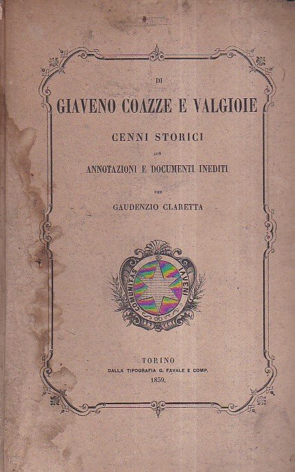 Di Giaveno, Coazze e Valgioie. Con annotazioni e documenti inediti