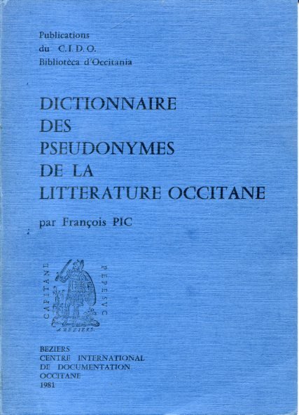 Dictionnaire des pseudonymes de la littérature occitane. 1ère édition